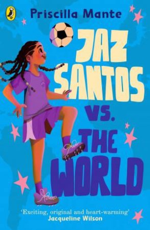 The Dream Team: Jaz Santos vs. The World by Priscilla Mante