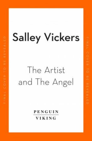 The Artist and The Angel by Salley Vickers
