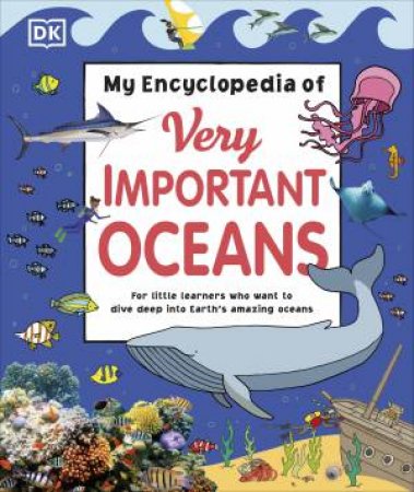 My Encyclopedia Of Very Important Oceans by Various