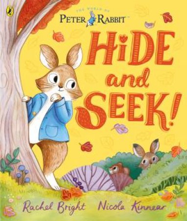 Peter Rabbit: Hide and Seek! by Rachel;Kinnear, Nicola Bright