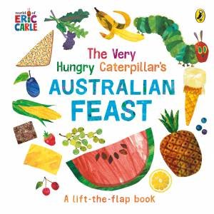 The Very Hungry Caterpillar's Australian Feast by Eric Carle
