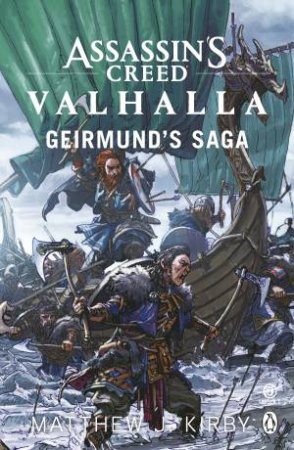 Assassin's Creed Valhalla: Geirmund's Saga by Matthew Kirby