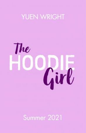 The Hoodie Girl by Yuen Wright
