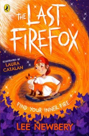 The Last Firefox by Lee Newbery & Laura Catalan