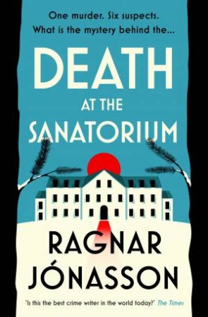 Death at the Sanatorium by Ragnar Jnasson