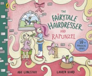 The Fairytale Hairdresser And Rapunzel by Abie Longstaff & Lauren Beard