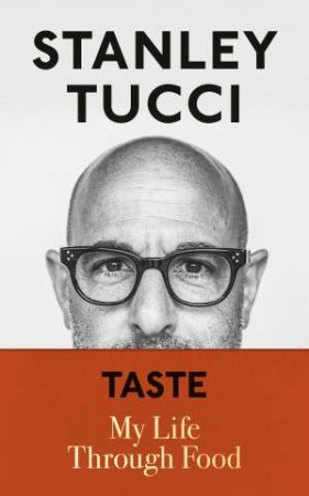 Taste by Stanley Tucci