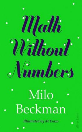 Math Without Numbers by Milo Beckman