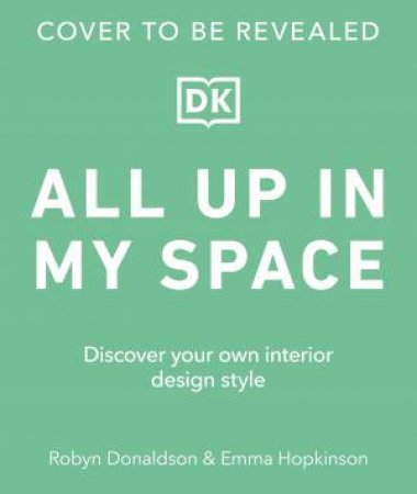 All Up In My Space by Emma Hopkinson, Robyn Donaldson