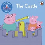 First Words With Peppa Level 3  The Castle
