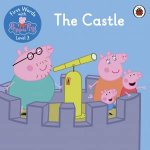 First Words With Peppa Level 3  The Castle