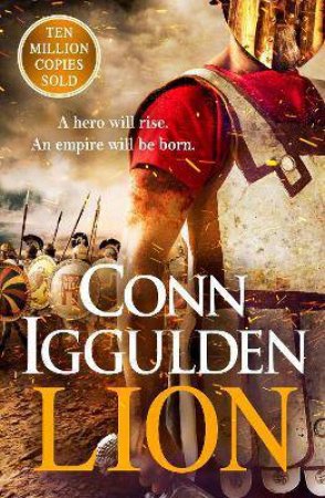 The Lion by Conn Iggulden