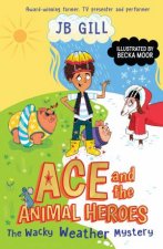 Ace and the Animal Heroes The Wacky Weather Mystery