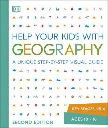 Help Your Kids With Geography, Ages 10-16 (Key Stages 3 & 4) by Various
