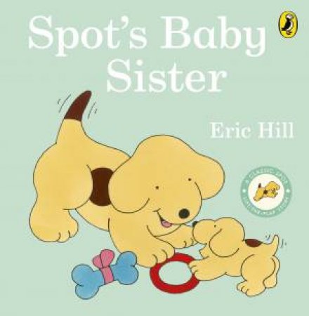 Spot's Baby Sister by Eric Hill