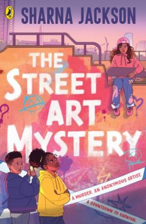 The Street Art Mystery by Sharna Jackson