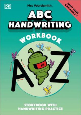 Mrs Wordsmith ABC Handwriting Book, Ages 4-7 (Early Years & Key Stage 1) by Various