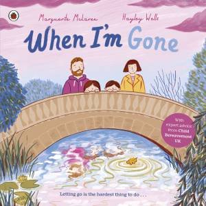When I'm Gone by Alice Corrie