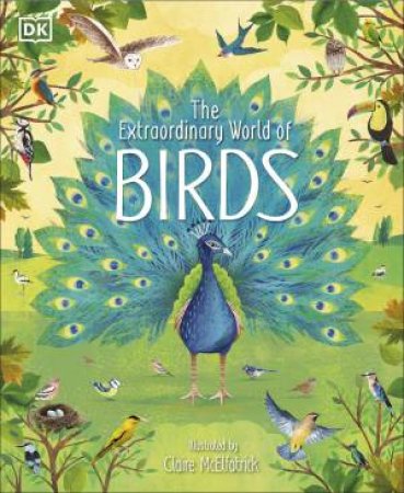 The Extraordinary World Of Birds by David Lindo