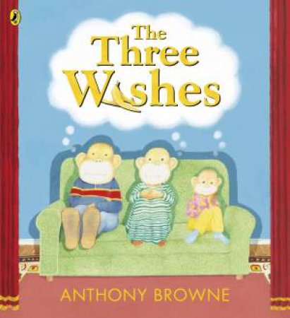 The Three Wishes by Anthony Browne