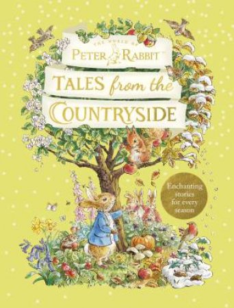 Peter Rabbit: Tales From The Countryside by Beatrix Potter