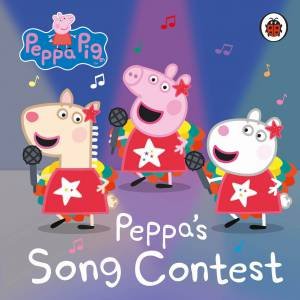 Peppa Pig: Peppa's Song Contest by Various