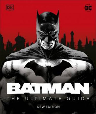 Batman The Ultimate Guide New Edition by Various