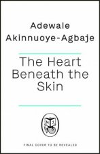 The Heart Beneath the Skin