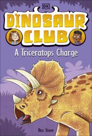 Dinosaur Club: A Triceratops Charge by Various