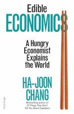 Edible EconomicsA Hungry Economist Explains the World