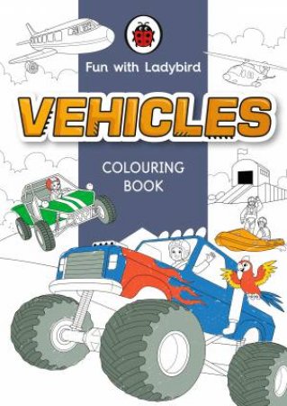 Fun With Ladybird: Colouring Book: Vehicles by Ladybird