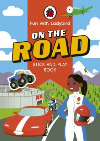 Fun With Ladybird: Stick And Play: On The Road by Various