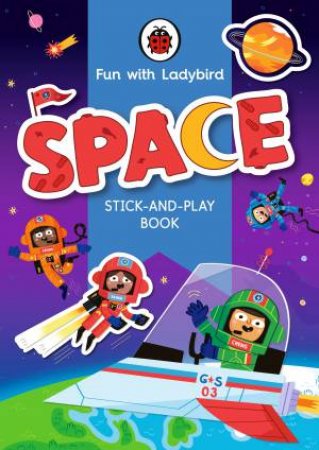 Fun With Ladybird: Stick And Play: Space by Various