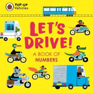 Pop-Up Vehicles: Let's Drive! by Ladybird