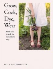 Grow Cook Dye Wear