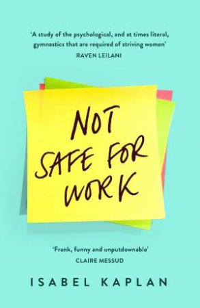 Not Safe For Work by Isabel Kaplan