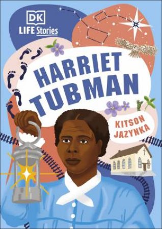 DK Life Stories Harriet Tubman by Various