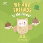 We Are Friends In The Forest