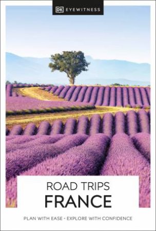 DK Eyewitness Road Trips France by DK