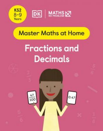 Maths - No Problem! Fractions And Decimals, Ages 8-9 (Key Stage 2) by Various