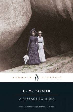 A Passage To India by E.M. Forster