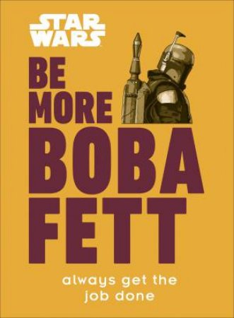 Star Wars Be More Boba Fett by Various