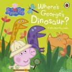 Peppa Pig Wheres Georges Dinosaur A Lift The Flap Book