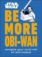 Star Wars Be More ObiWan