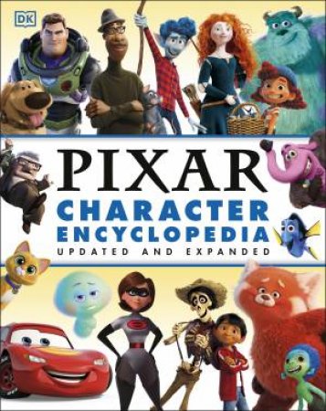 Disney Pixar Character Encyclopedia Updated And Expanded by Shari Last