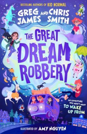 The Great Dream Robbery by Greg James and Chris Smith