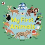 A World Of Words My First Animals