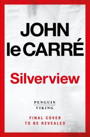 Silverview by John le Carre