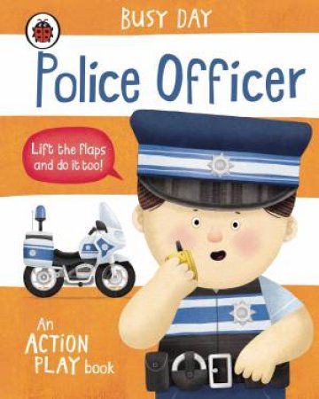 Busy Day: Police Officer by Dan;Green, Dan Green