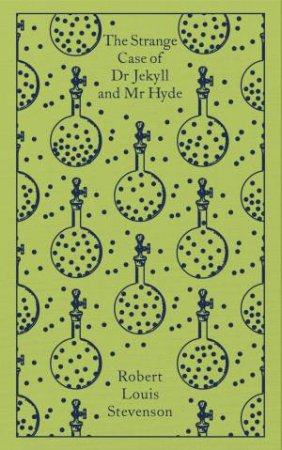 Clothbound Classics: Dr Jekyll And Mr Hyde by Robert Louis Stevenson